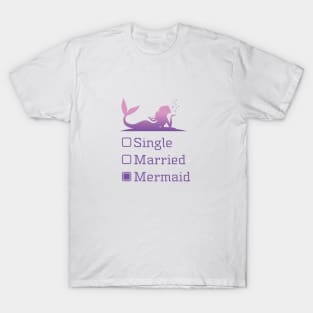 mermaid and single ladies T-shirt T-Shirt